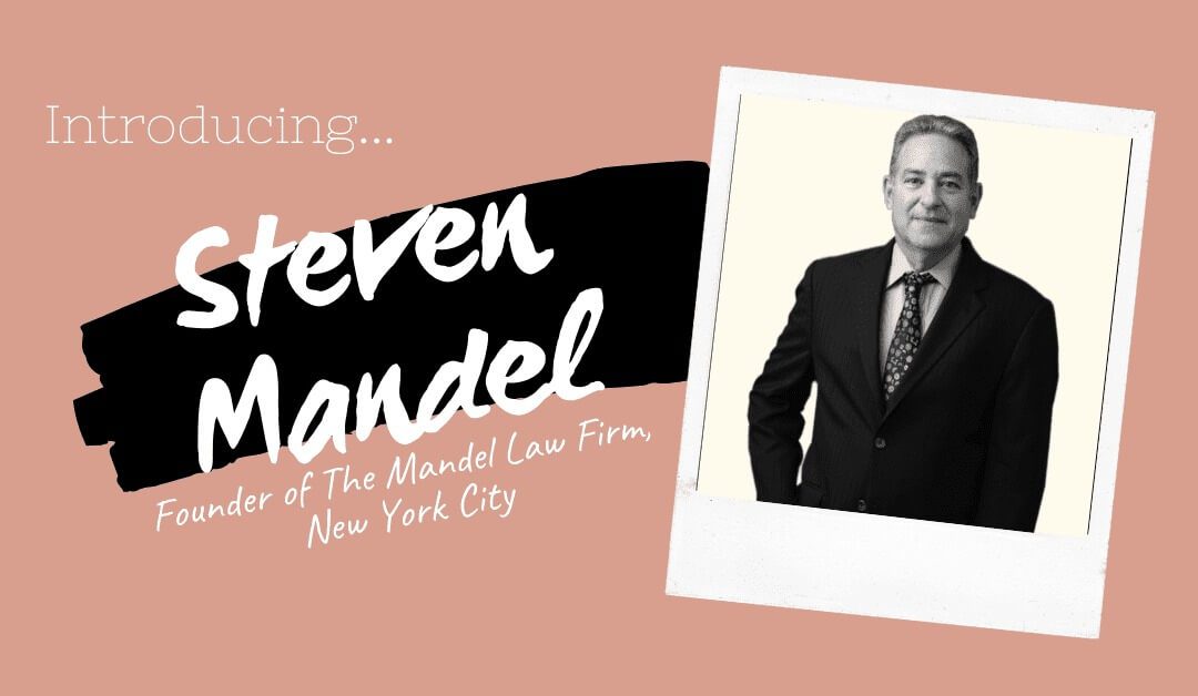 Interview With Steven Mandel – Founder Of Warshaw Burstein LLP, NYC
